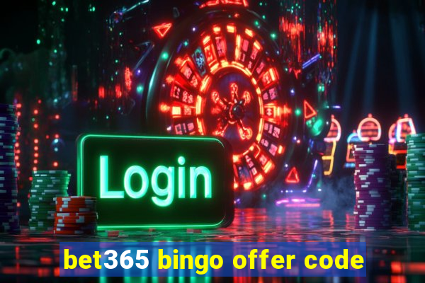 bet365 bingo offer code