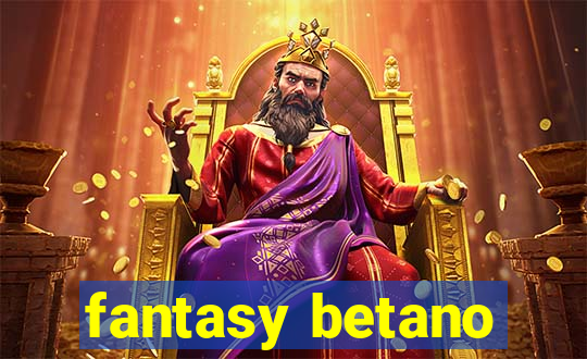 fantasy betano