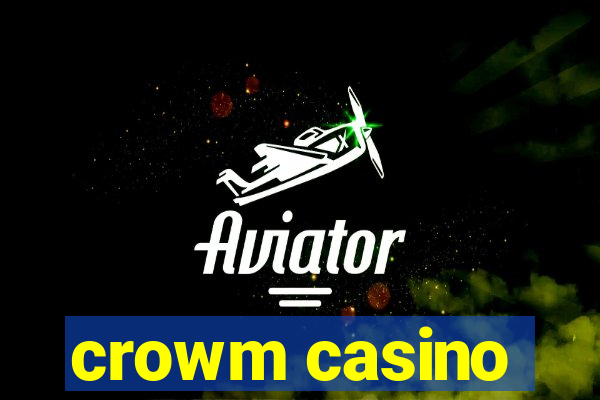 crowm casino