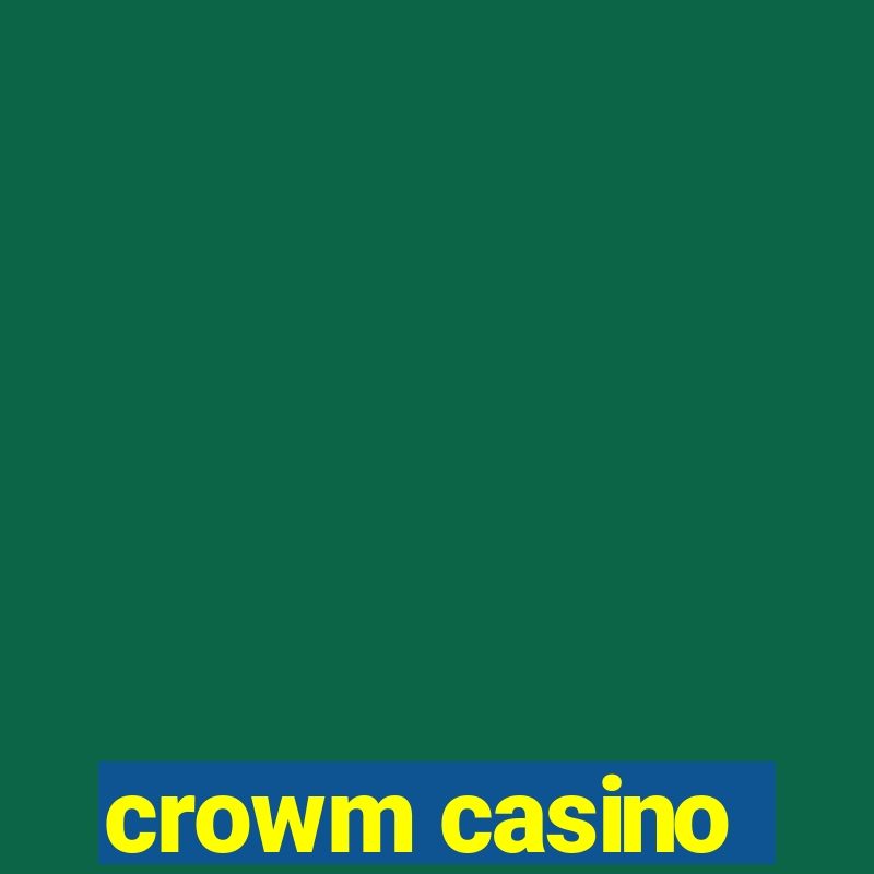 crowm casino