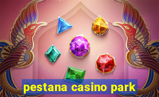 pestana casino park