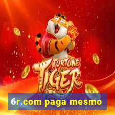 6r.com paga mesmo