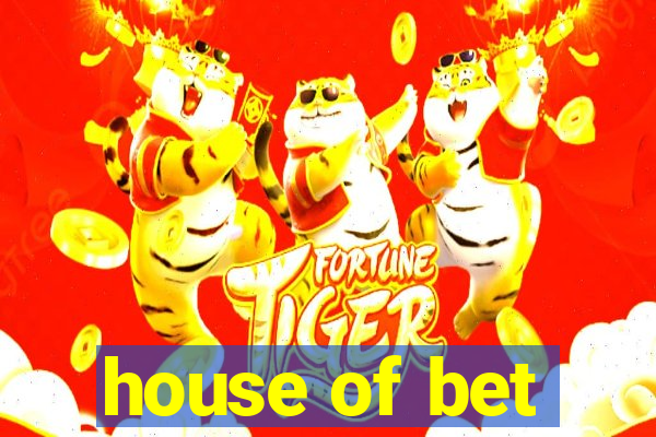 house of bet