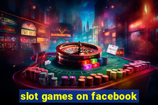 slot games on facebook