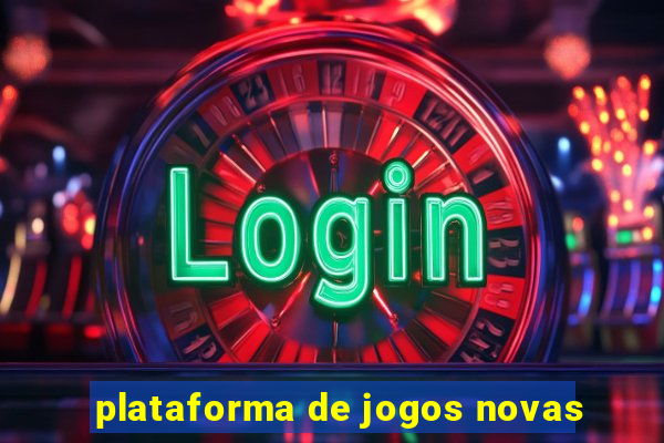 plataforma de jogos novas