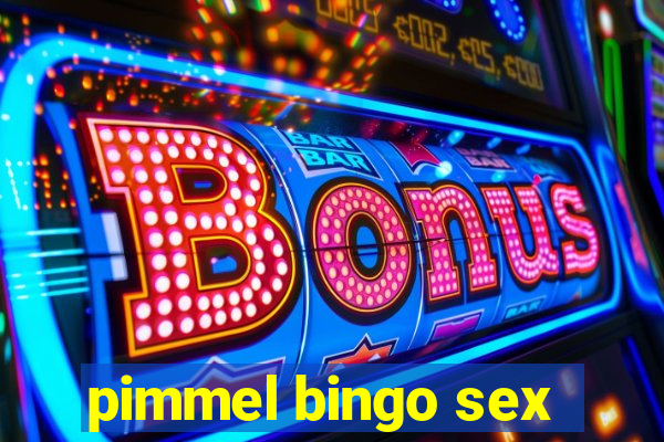 pimmel bingo sex