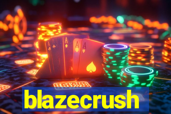 blazecrush