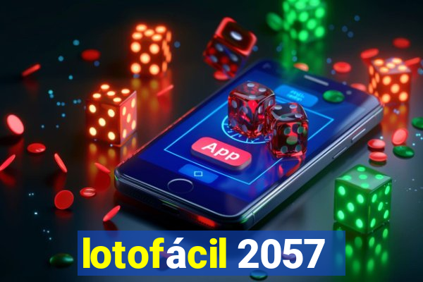 lotofácil 2057