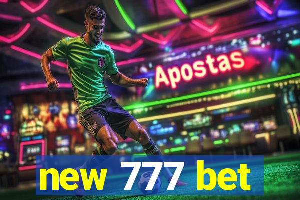 new 777 bet