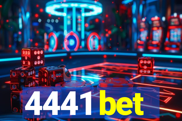 4441 bet