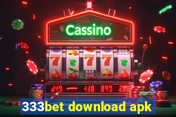 333bet download apk