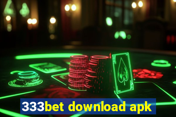 333bet download apk