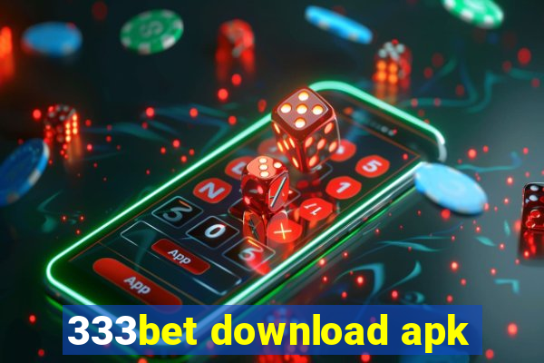 333bet download apk