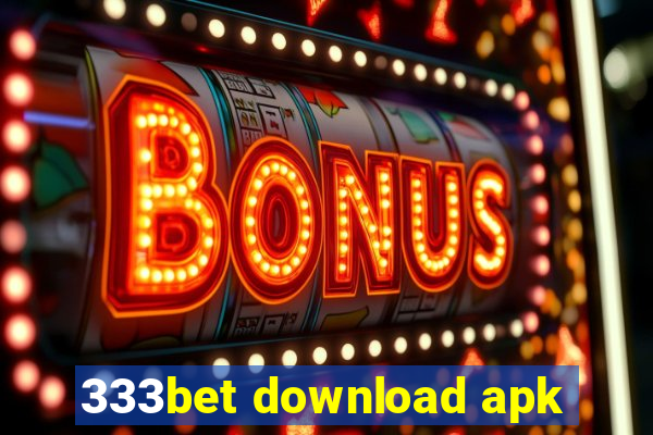 333bet download apk