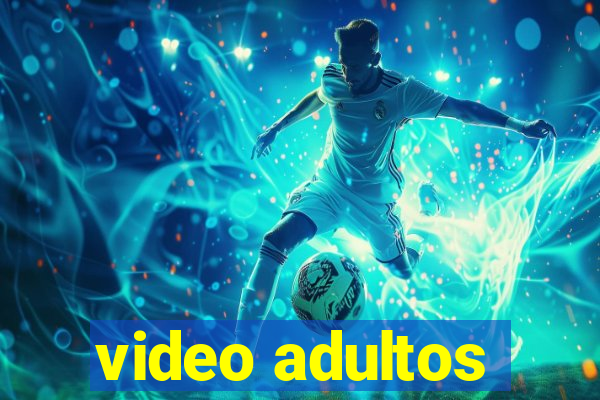 video adultos