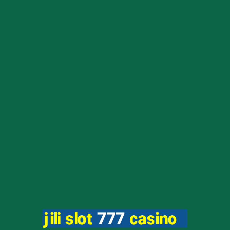 jili slot 777 casino