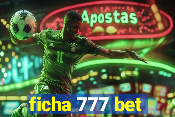 ficha 777 bet