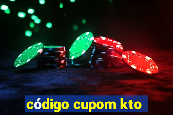 código cupom kto