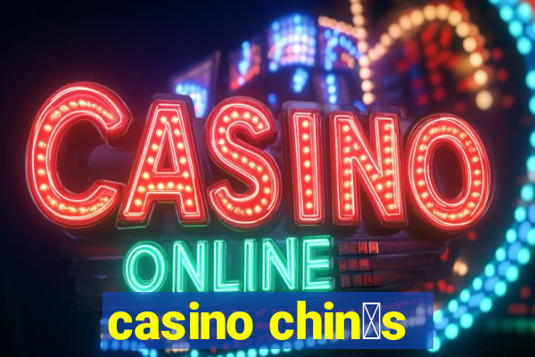 casino chin锚s