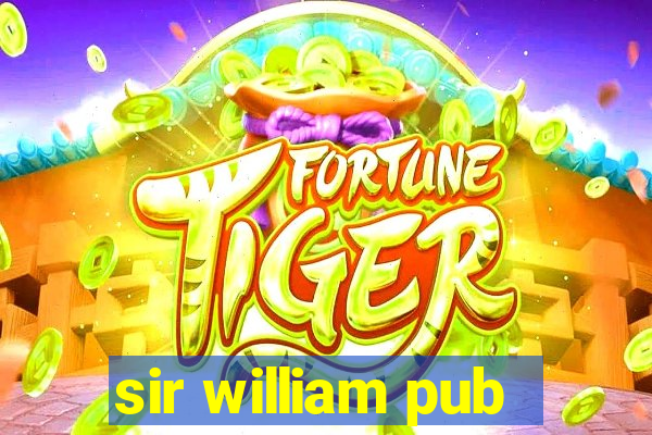 sir william pub