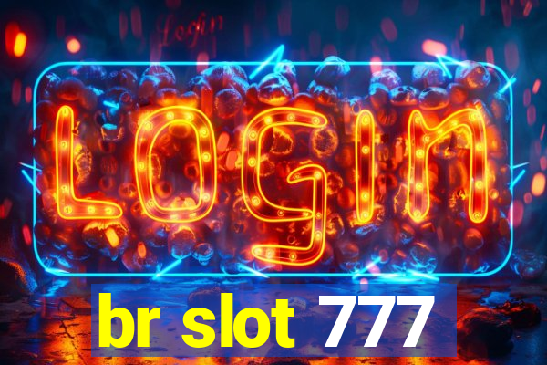 br slot 777