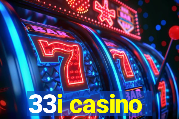 33i casino