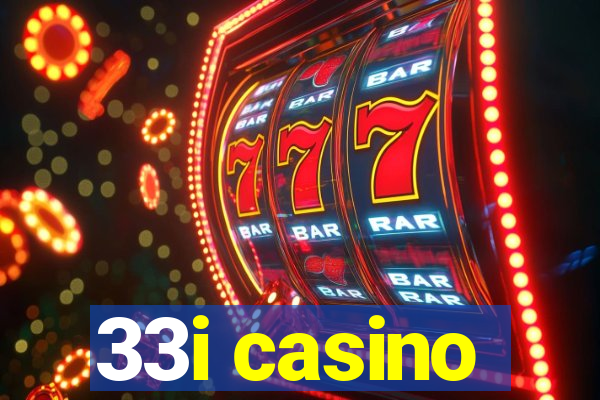 33i casino