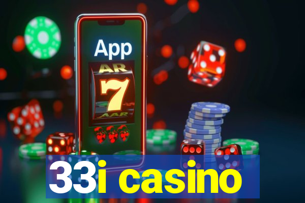 33i casino