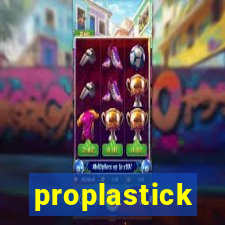 proplastick