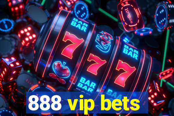 888 vip bets