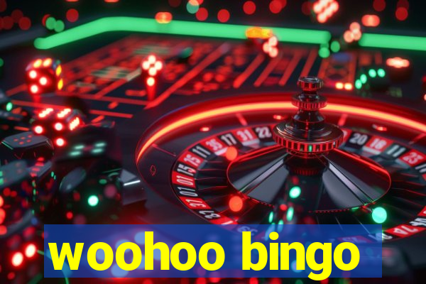 woohoo bingo