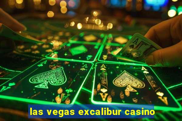 las vegas excalibur casino