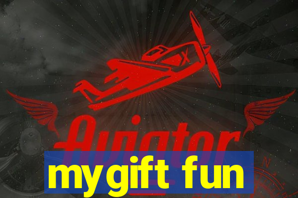 mygift fun