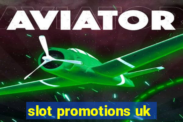 slot promotions uk