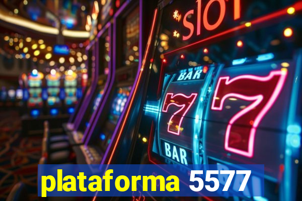 plataforma 5577