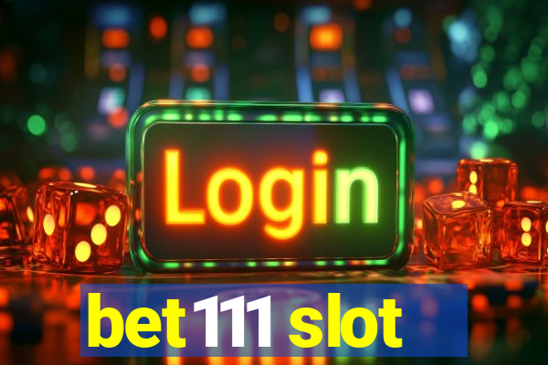 bet111 slot