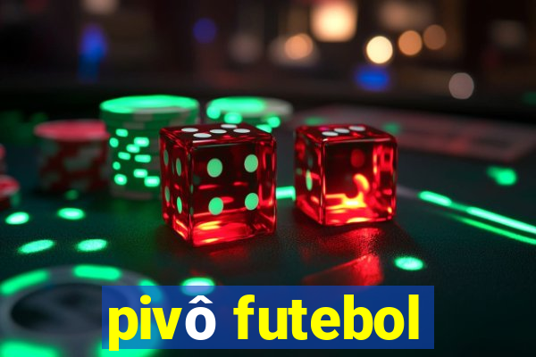 pivô futebol