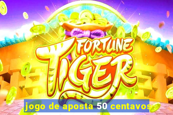 jogo de aposta 50 centavos