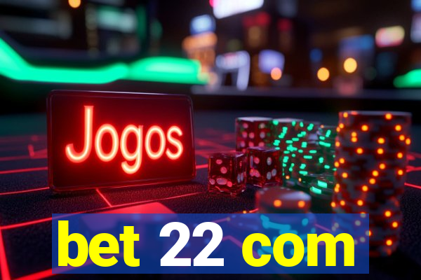 bet 22 com