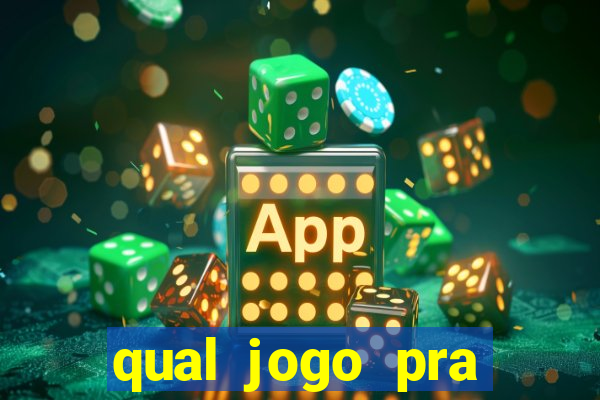 qual jogo pra ganhar dinheiro de verdade