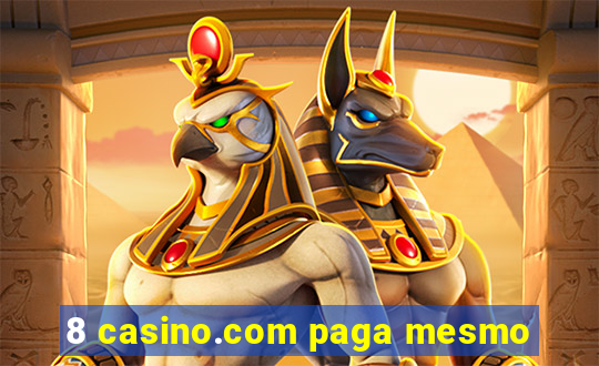 8 casino.com paga mesmo