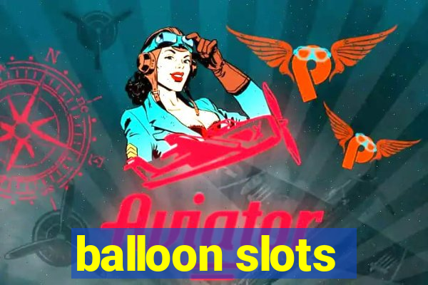 balloon slots