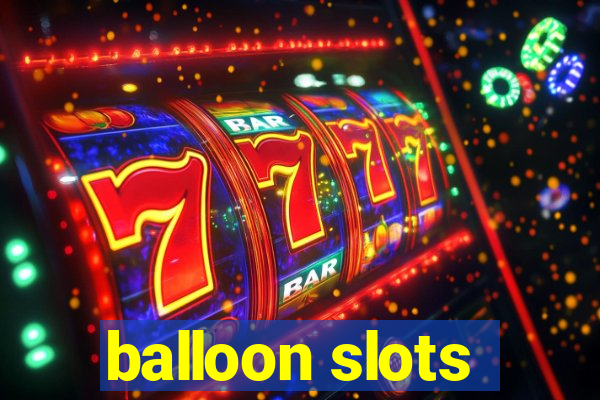 balloon slots