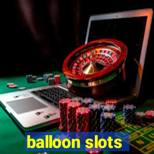 balloon slots