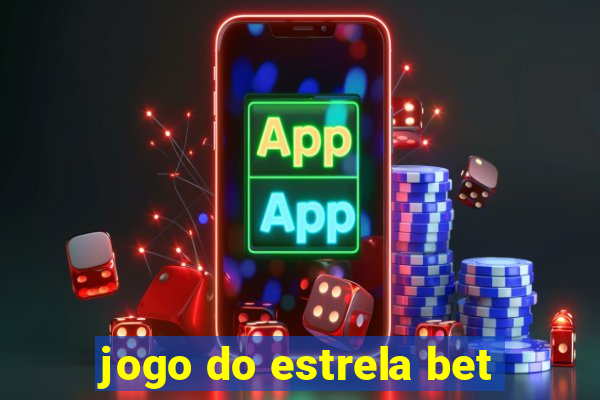 jogo do estrela bet