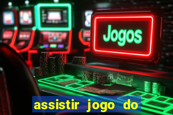 assistir jogo do flamengo multicanais