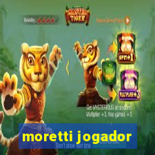 moretti jogador