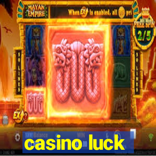 casino luck