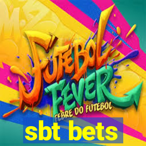 sbt bets