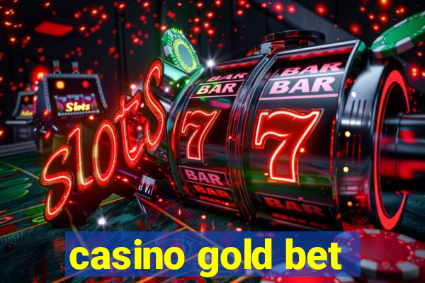 casino gold bet